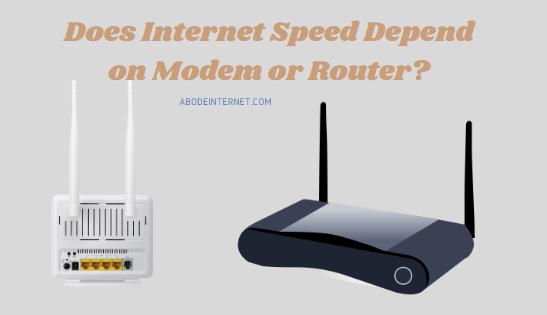 Does internet speed depend on modem or router?