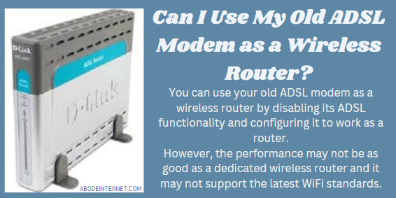 Can I Use My Old ADSL Modem as a Wireless Router?‍