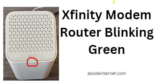 Xfinity Modem Router Blinking Green